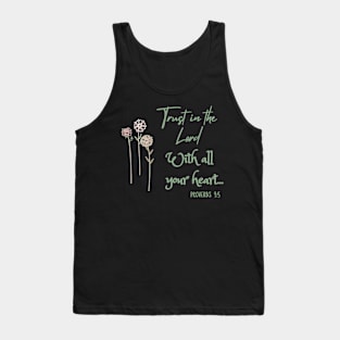 Christian Bible Verse Trust in the Lord with all your heart. Tank Top